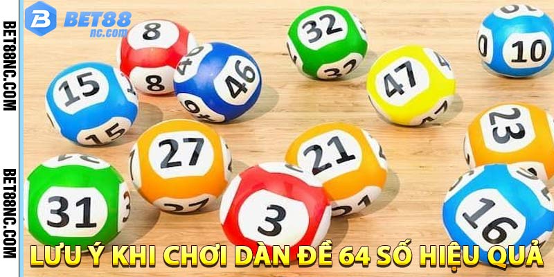 luu-y-khi-choi-dan-de-64-so